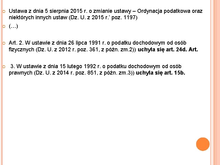  Ustawa z dnia 5 sierpnia 2015 r. o zmianie ustawy – Ordynacja podatkowa