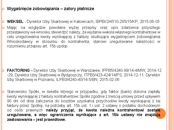  Wygaśnięcie zobowiązania – zatory płatnicze WEKSEL - Dyrektor Izby Skarbowej w Katowicach; IBPBI/2/4510