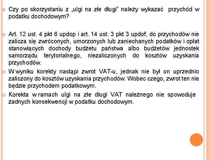  Czy po skorzystaniu z „ulgi na złe długi” należy wykazać przychód w podatku