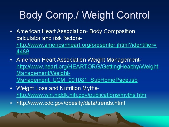 Body Comp. / Weight Control • American Heart Association- Body Composition calculator and risk