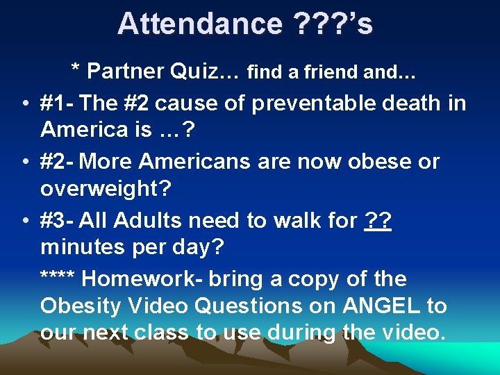 Attendance ? ? ? ’s * Partner Quiz… find a friend and… • #1