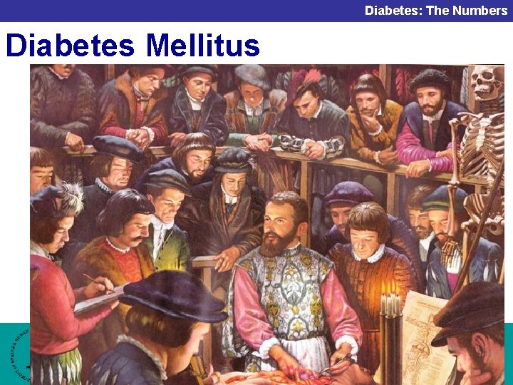 Diabetes: The Numbers Diabetes Mellitus Revised March 2011 National Diabetes Education Program www. Your.