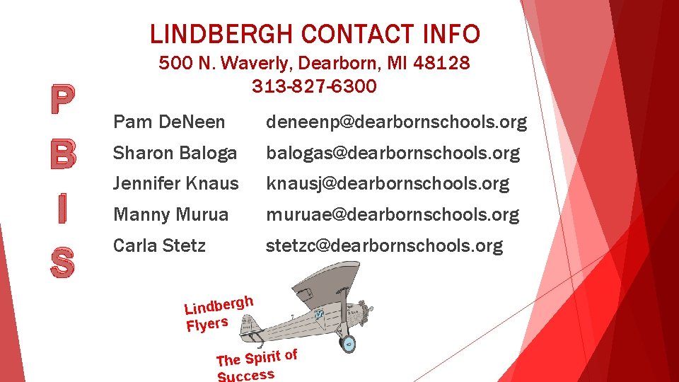 LINDBERGH CONTACT INFO P B I S 500 N. Waverly, Dearborn, MI 48128 313