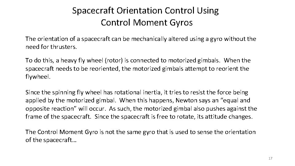 Spacecraft Orientation Control Using Control Moment Gyros The orientation of a spacecraft can be