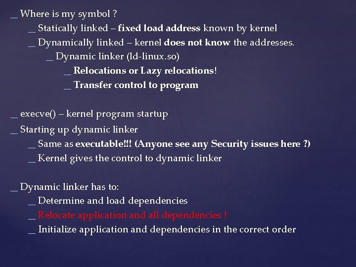 _ Where is my symbol ? _ Statically linked – fixed load address known