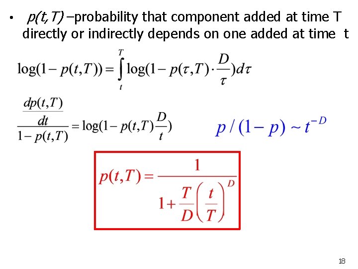  • p(t, T) –probability that component added at time T directly or indirectly