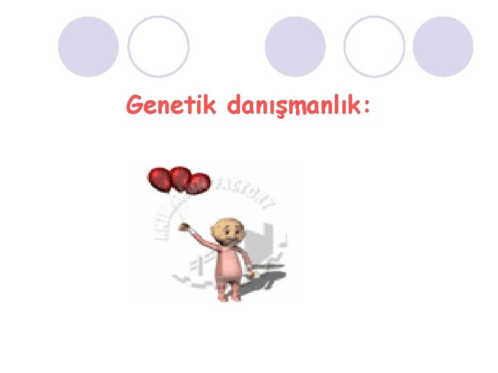 Genetik danışmanlık: 