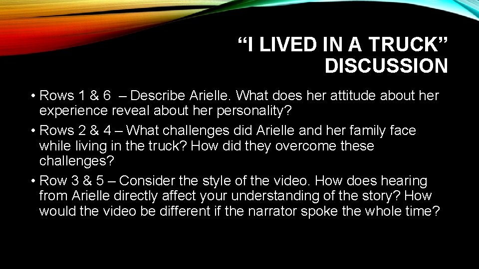 “I LIVED IN A TRUCK” DISCUSSION • Rows 1 & 6 – Describe Arielle.