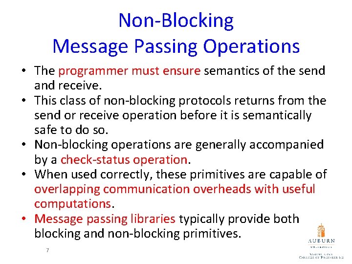 Non-Blocking Message Passing Operations • The programmer must ensure semantics of the send and