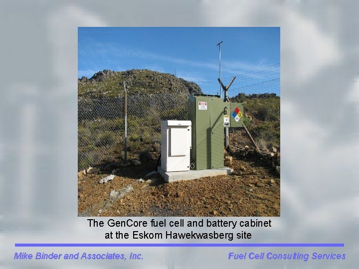 The Gen. Core fuel cell and battery cabinet at the Eskom Hawekwasberg site Mike