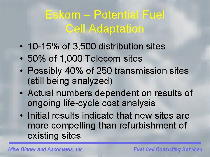 Eskom – Potential Fuel Cell Adaptation • 10 -15% of 3, 500 distribution sites