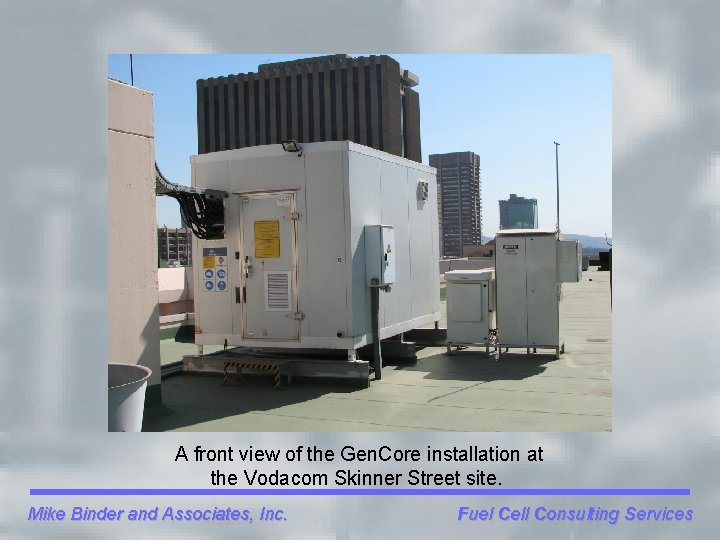 A front view of the Gen. Core installation at the Vodacom Skinner Street site.