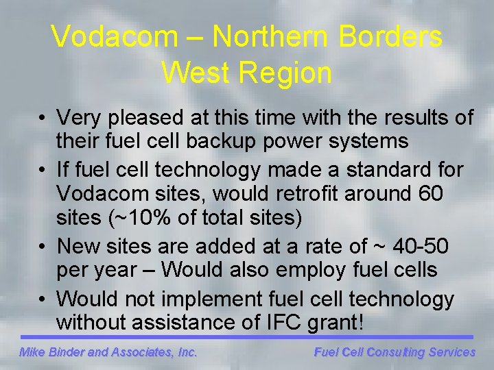 Vodacom – Northern Borders West Region • Very pleased at this time with the