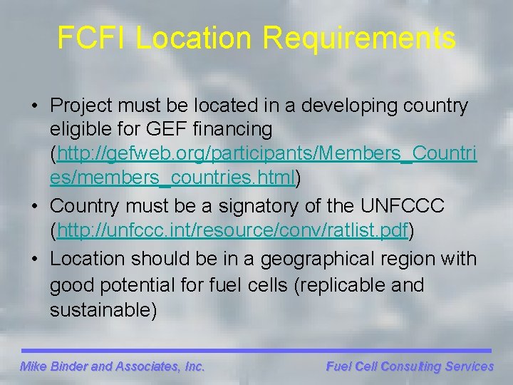 FCFI Location Requirements • Project must be located in a developing country eligible for