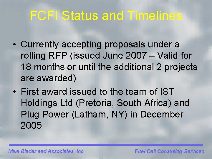 FCFI Status and Timelines • Currently accepting proposals under a rolling RFP (issued June