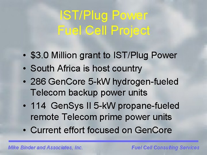 IST/Plug Power Fuel Cell Project • $3. 0 Million grant to IST/Plug Power •