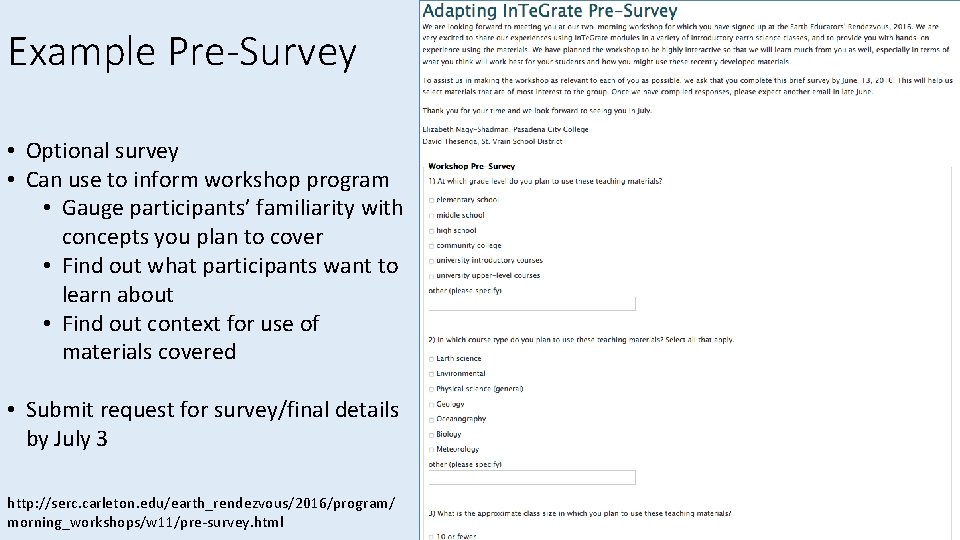 Example Pre-Survey • Optional survey • Can use to inform workshop program • Gauge