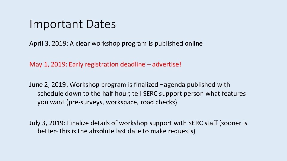 Important Dates April 3, 2019: A clear workshop program is published online May 1,