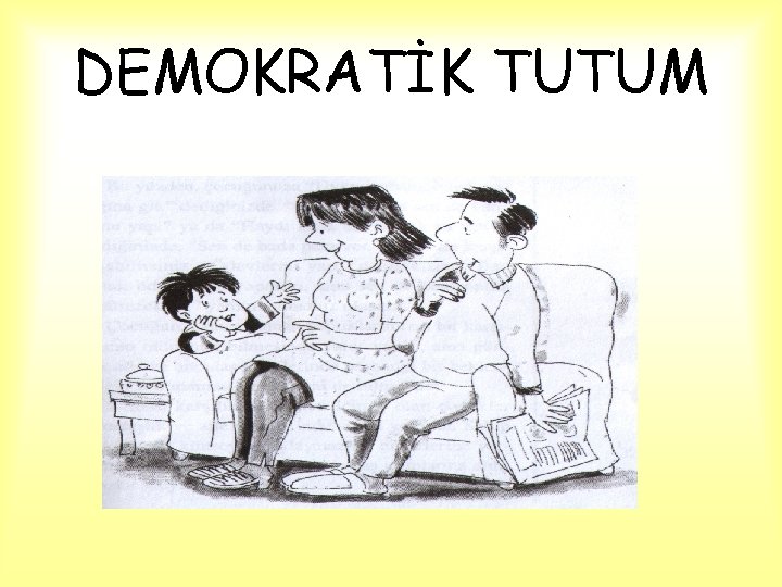 DEMOKRATİK TUTUM 