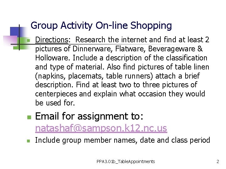 Group Activity On-line Shopping n n n Directions: Research the internet and find at