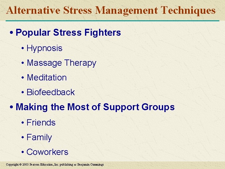 Alternative Stress Management Techniques • Popular Stress Fighters • Hypnosis • Massage Therapy •
