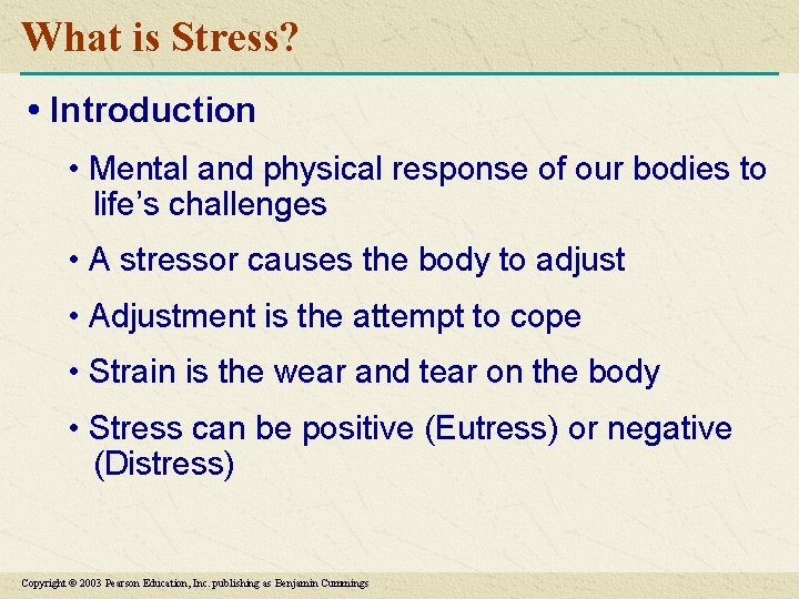 What is Stress? • Introduction • Mental and physical response of our bodies to
