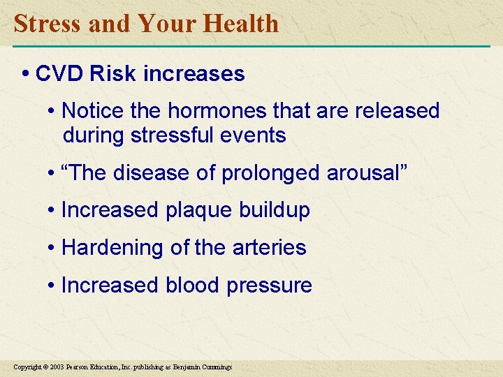Stress and Your Health • CVD Risk increases • Notice the hormones that are