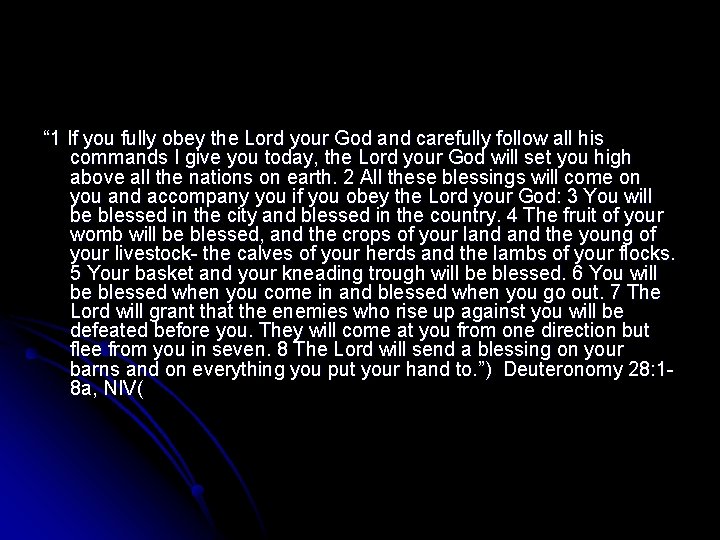 “ 1 If you fully obey the Lord your God and carefully follow all