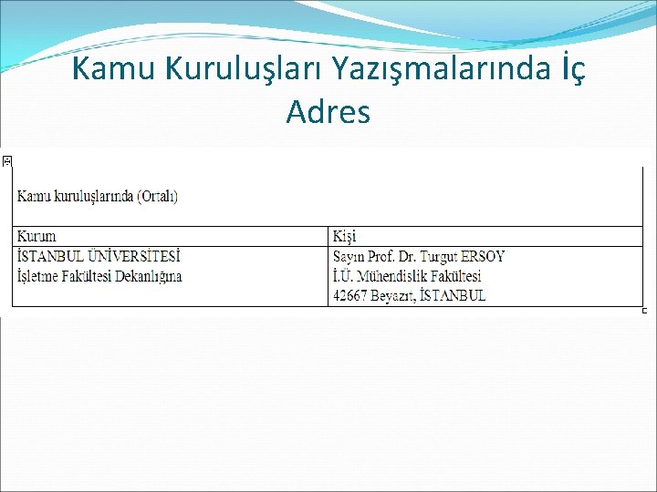 Kamu Kuruluşları Yazışmalarında İç Adres 