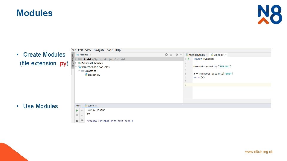 Modules • Create Modules (file extension. py) • Use Modules www. n 8 cir.