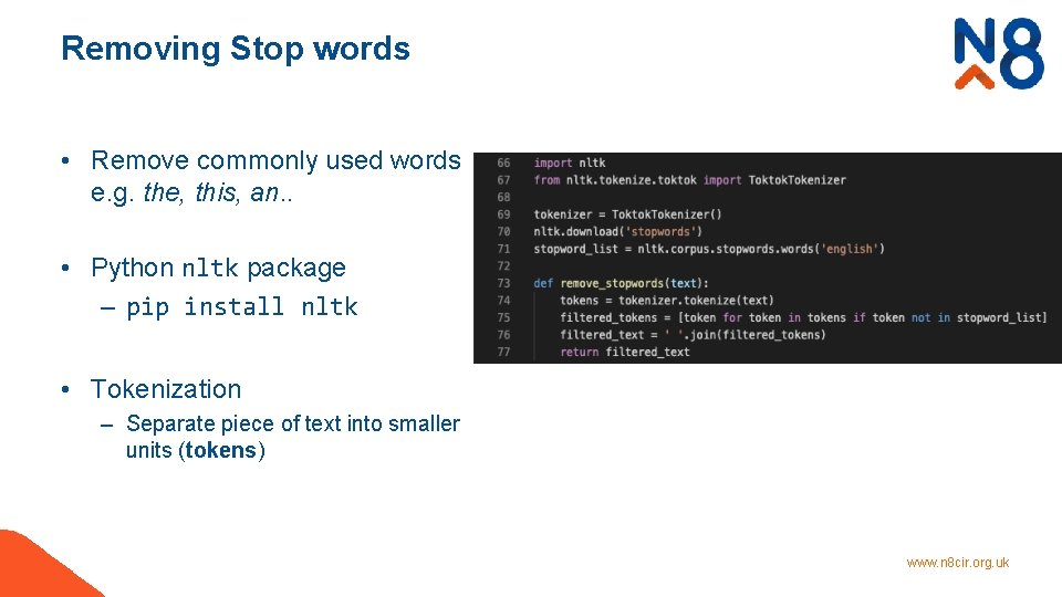 Removing Stop words • Remove commonly used words e. g. the, this, an. .