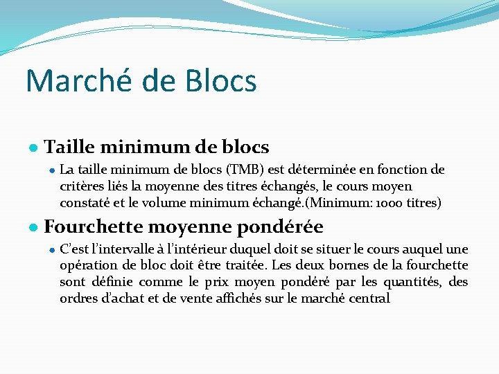 Marché de Blocs ● Taille minimum de blocs ● La taille minimum de blocs