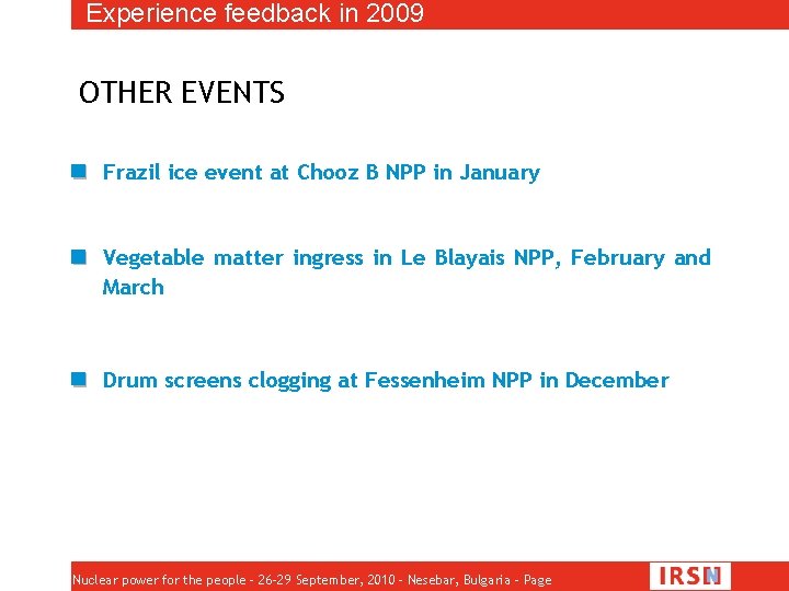 Experience feedback in 2009 OTHER EVENTS Frazil ice event at Chooz B NPP in