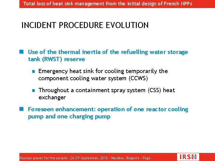Total loss of heat sink management from the initial design of French NPPs INCIDENT
