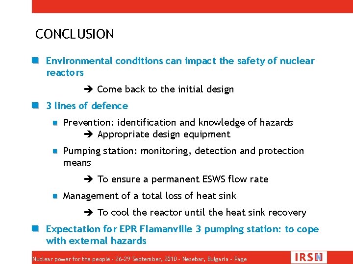 CONCLUSION Environmental conditions can impact the safety of nuclear reactors Come back to the