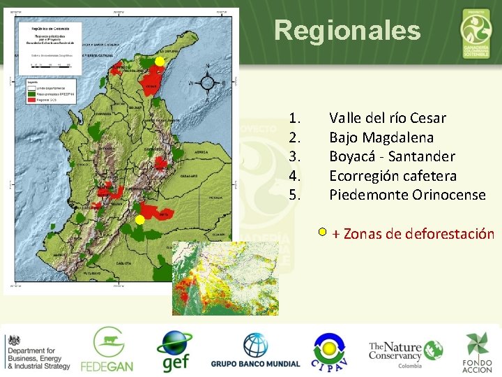 Regionales 1. 2. 3. 4. 5. Valle del río Cesar Bajo Magdalena Boyacá -