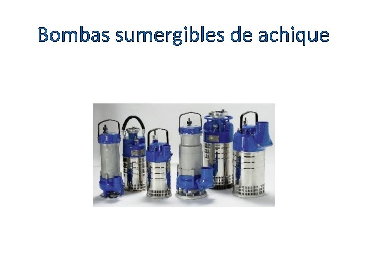 Bombas sumergibles de achique 