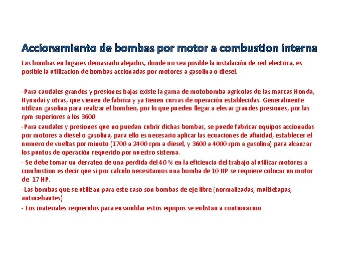 Accionamiento de bombas por motor a combustion interna Las bombas en lugares demasiado alejados,