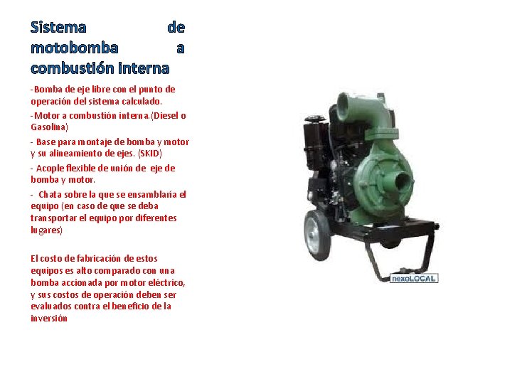 Sistema de motobomba a combustión interna -Bomba de eje libre con el punto de