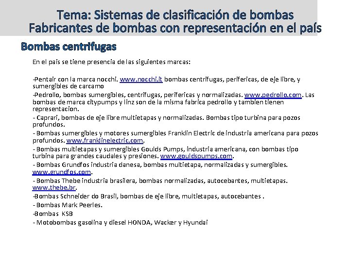 Tema: Sistemas de clasificación de bombas Fabricantes de bombas con representación en el país