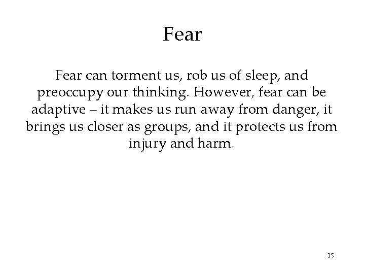 Fear can torment us, rob us of sleep, and preoccupy our thinking. However, fear