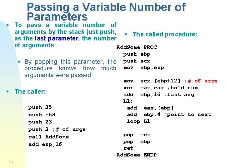 Passing a Variable Number of Parameters § To pass a variable number of arguments