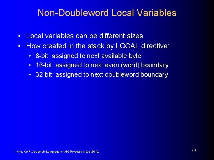 Non-Doubleword Local Variables • Local variables can be different sizes • How created in