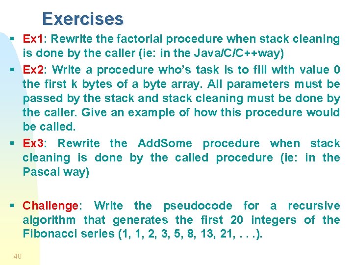 Exercises § Ex 1: Rewrite the factorial procedure when stack cleaning is done by