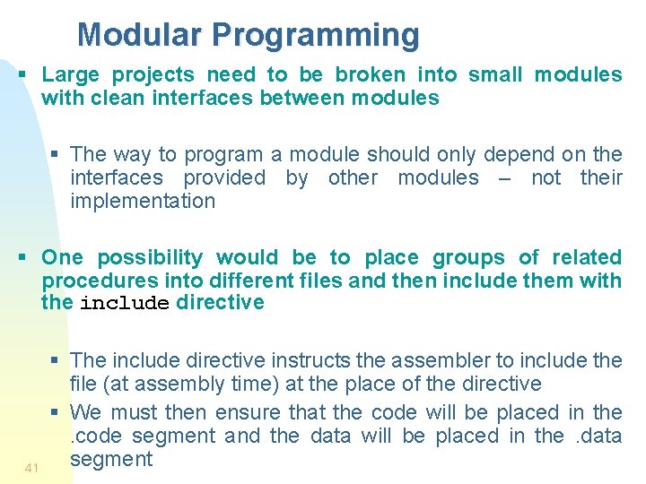 Modular Programming § Large projects need to be broken into small modules with clean