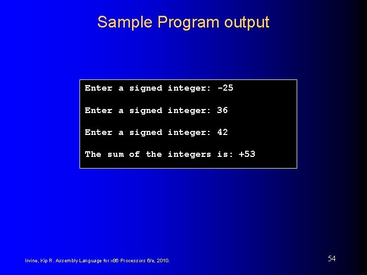 Sample Program output Enter a signed integer: -25 Enter a signed integer: 36 Enter