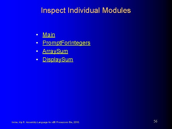 Inspect Individual Modules • • Main Prompt. For. Integers Array. Sum Display. Sum Irvine,