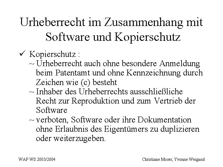 Urheberrecht im Zusammenhang mit Software und Kopierschutz ü Kopierschutz : ~ Urheberrecht auch ohne