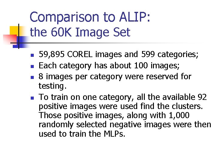 Comparison to ALIP: the 60 K Image Set n n 59, 895 COREL images
