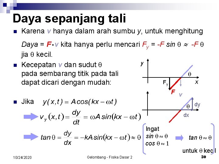 Daya sepanjang tali n Karena v hanya dalam arah sumbu y, untuk menghitung n